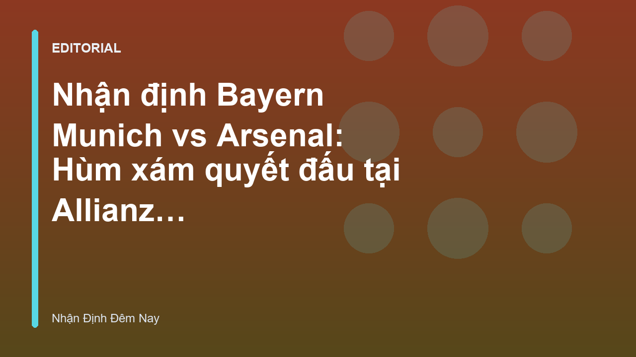 Trận đấu giữa Bayern Munich và Arsenal tại Cúp C1