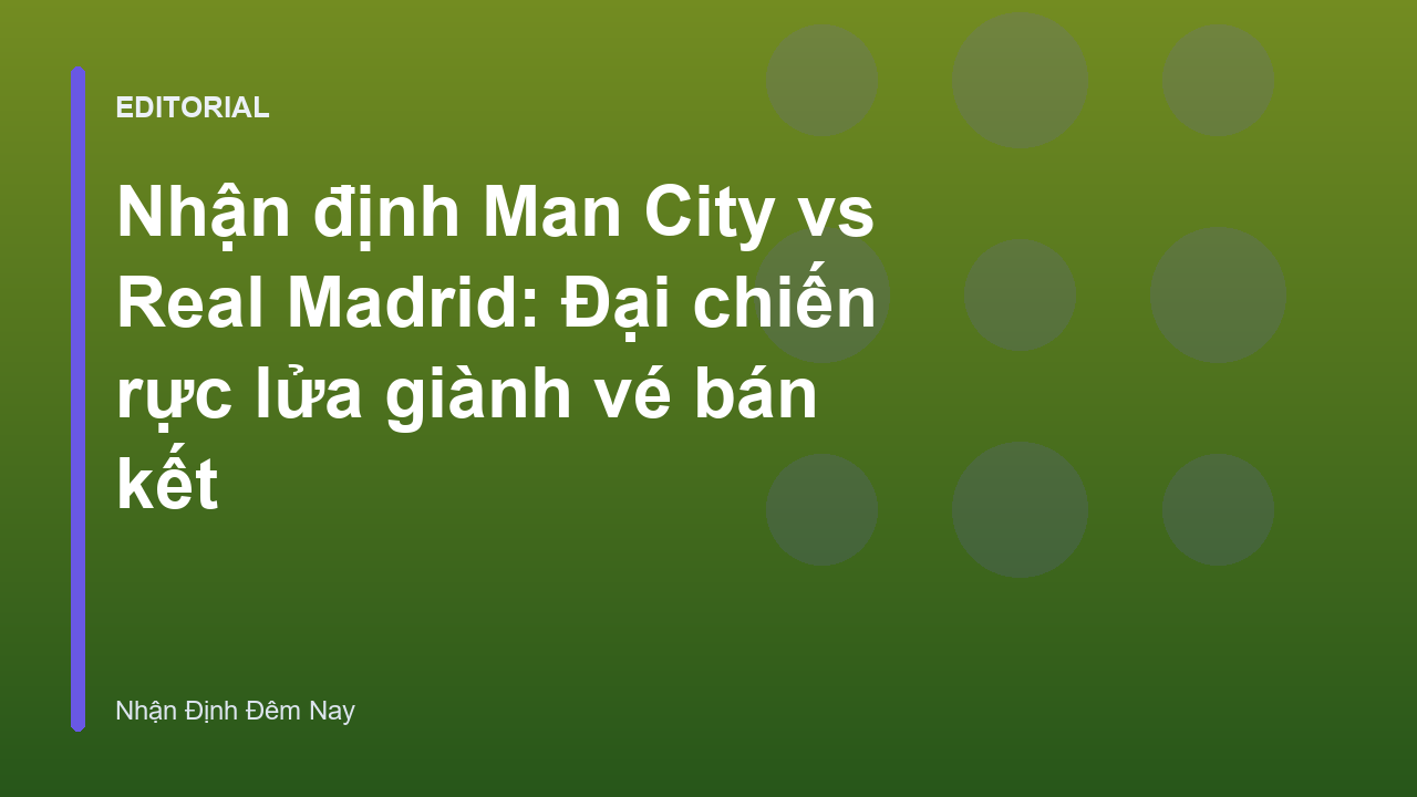 Man City đối đầu Real Madrid tại Champions League